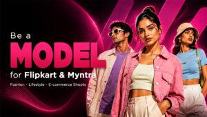How to Become a Model for Flipkart or Myntra: Your Direct Path to E-Commerce Work